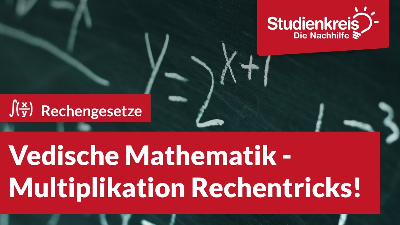 Vedische Mathematik - Multiplikation Rechentricks! | Mathe verstehen mit dem Studienkreis