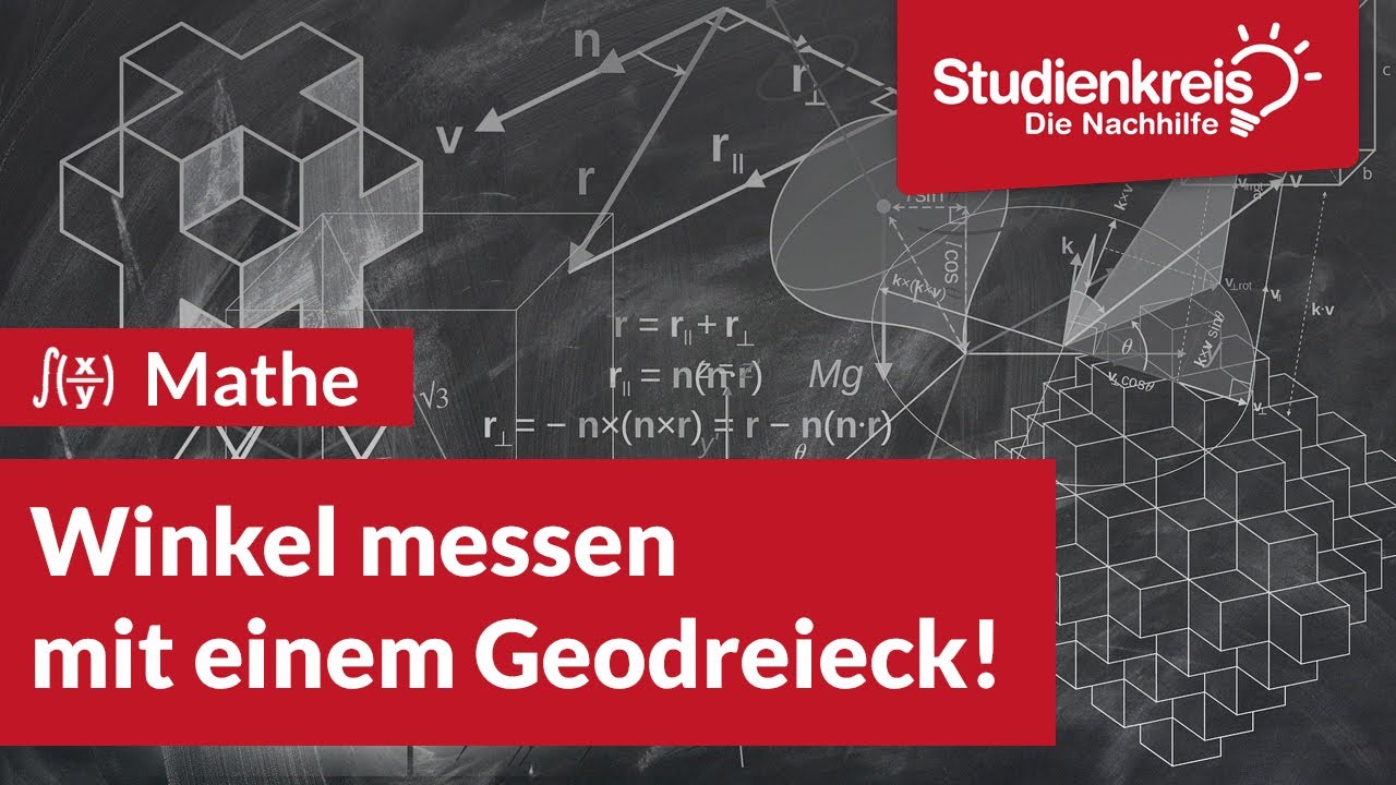 Winkel messen mit einem Geodreieck | Mathe verstehen mit dem Studienkreis