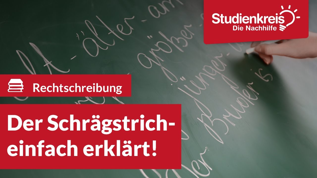 Der Schrägstrich! | Deutsch verstehen mit dem Studienkreis