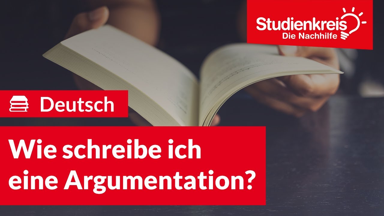 Wie schreibe ich eine Argumentation? | Deutsch verstehen mit dem Studienkreis