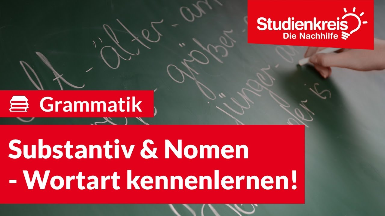 Substantiv & Nomen - Wortart kennenlernen! | Deutsch verstehen mit dem Studienkreis