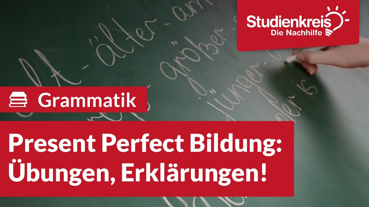 Present Perfect Bildung: Übungen, Erklärungen! | Englisch lernen mit dem Studienkreis