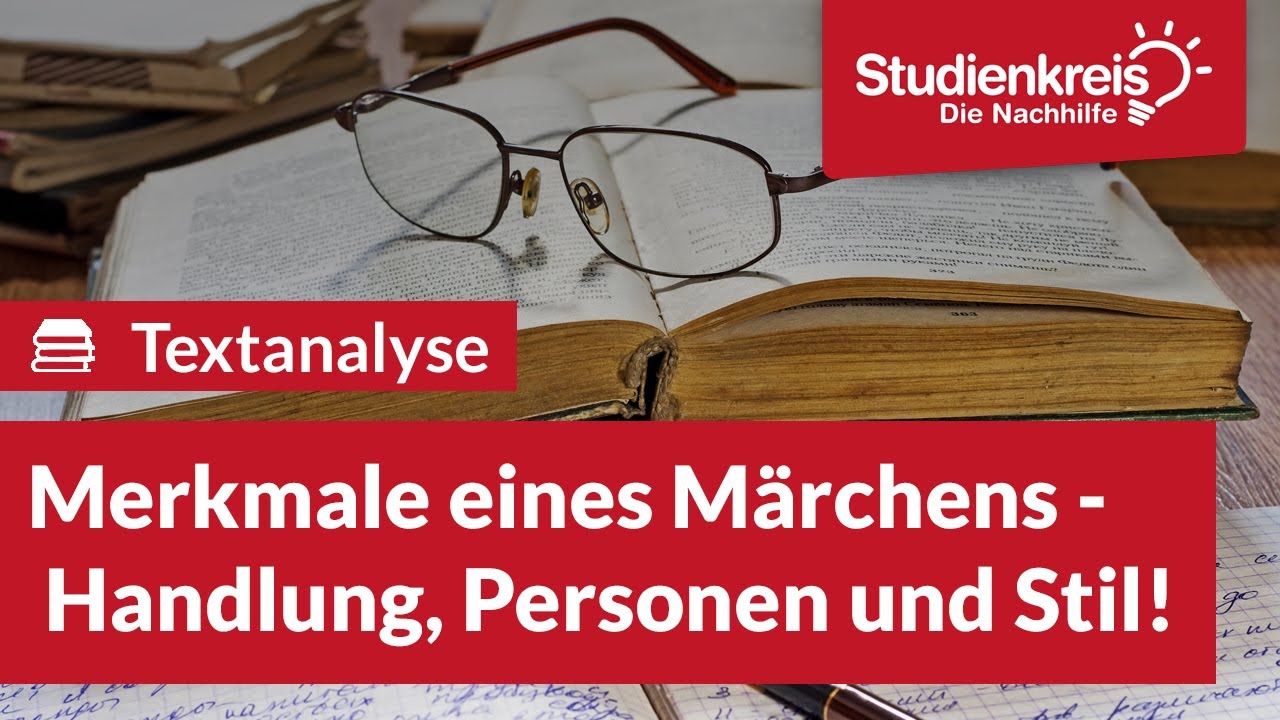 Merkmale eines Märchens - Handlung, Personen und Stil! | Deutsch verstehen mit dem Studienkreis