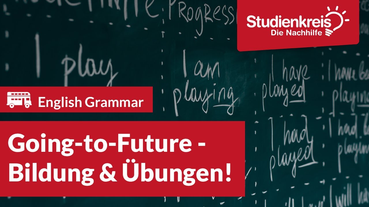 Going-to-Future - Bildung & Übungen! | Englisch verstehen mit dem Studienkreis