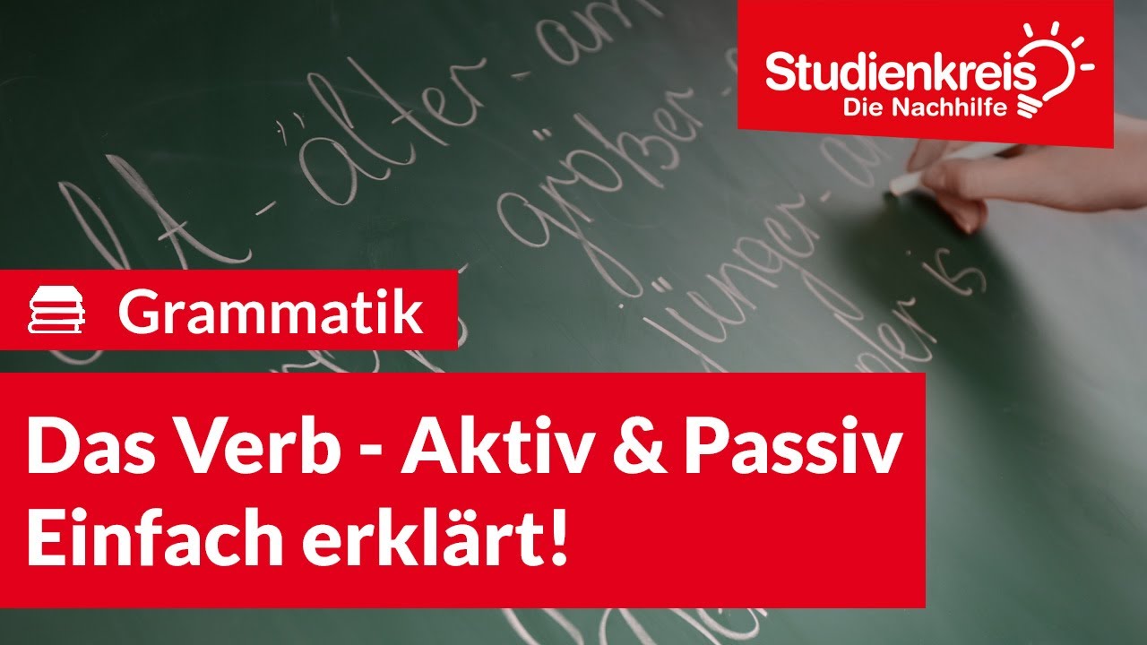 Das Verb: Aktiv & Passiv - Einfach erklärt! | Deutsch verstehen mit dem Studienkreis