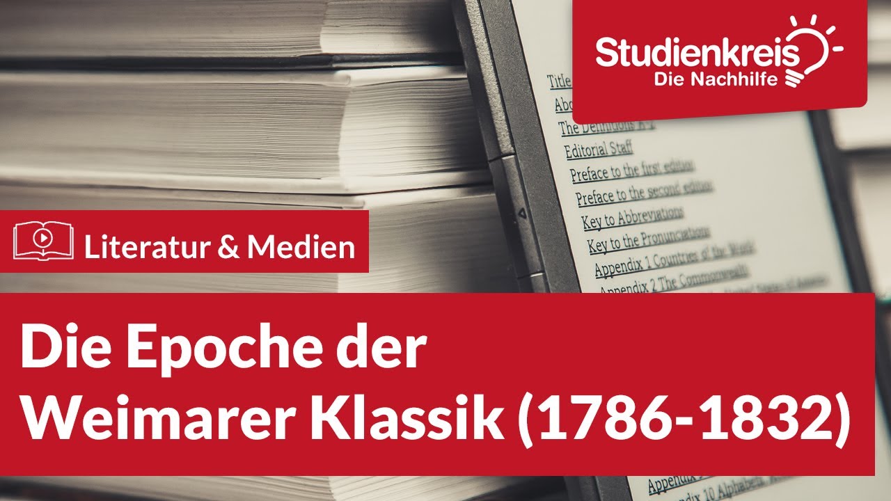 Die Epoche der Weimarer Klassik (1786-1832)! | Literatur verstehen mit dem Studienkreis