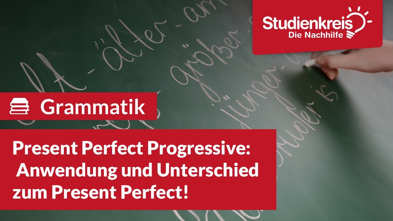 Present Perfect Progressive: Anwendung und Unterschied zum Present Perfect! | Englisch verstehen