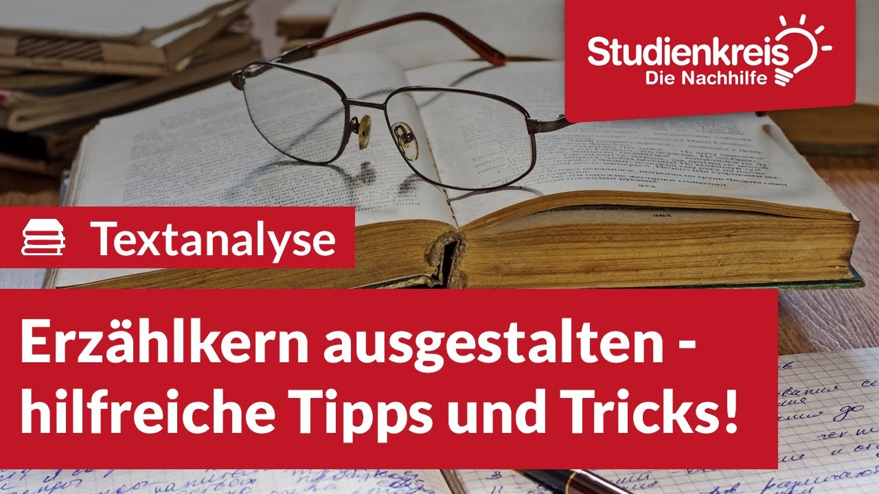 Erzählkern ausgestalten - hilfreiche Tipps und Tricks! | Deutsch verstehen mit dem Studienkreis