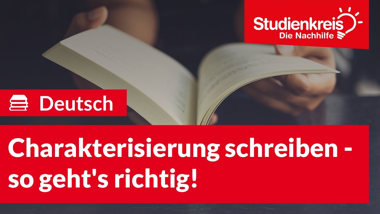 Eine Charakterisierung schreiben - so geht's richtig! | Deutsch verstehen mit dem Studienkreis