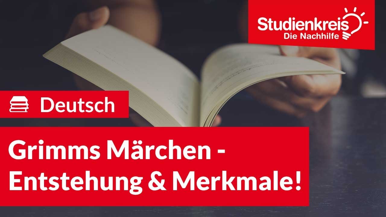 Grimms Märchen Entstehung & Merkmale! | Deutsch verstehen mit dem Studienkreis