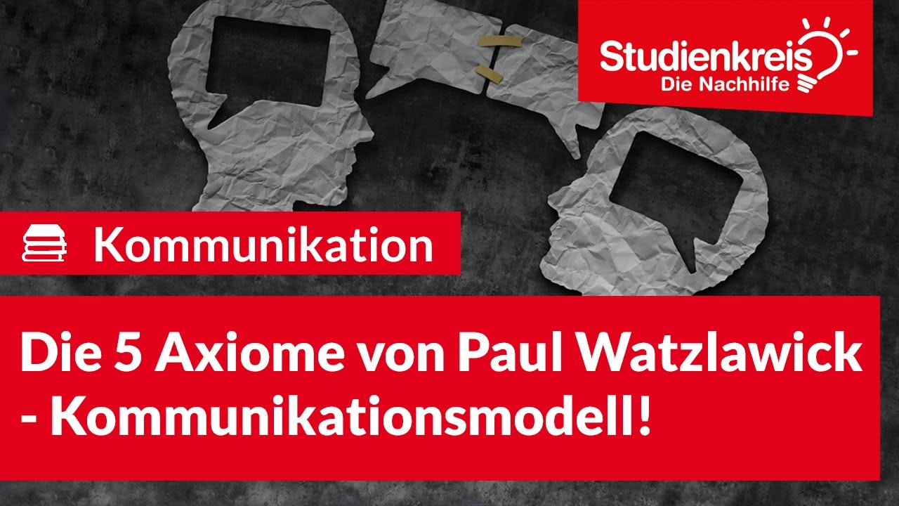 Die fünf Axiome von Paul Watzlawick - Kommunikationsmodell! | Deutsch verstehen mit dem Studienkreis